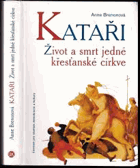 Kataři - život a smrt jedné křesťanské církve