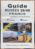 Guide Des Musées 39/45 En France (bilingue Français/anglais)