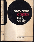 Otevřené otázky naší vědy Boj nového se starým v dnešní naší vědě II