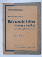 Naše zahradní květiny Letničky a trvalky, které se dají vypěstovati ze semen - stručné ...