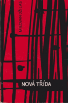 Nová třída - rozbor komunismu jako společenského systému
