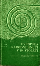 Evropská národní hnutí v 19. století - společ. předpoklady vzniku novodobých národů