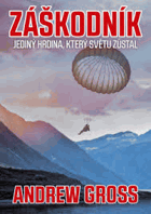 ZÁŠKODNÍK Poslední naděje, která světu zůstala