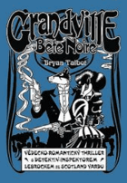 Bête Noire Grandville 3