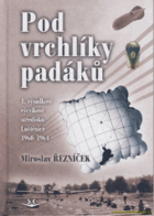Pod vrchlíky padáků 1. výsadkové středisko Luštěnice 1960-1964