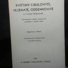 Květiny cibulovité, hliznaté, oddenkovité a s nimi příbuzné - jejich pěstování, rychlení ...