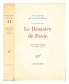 Le Désastre de Pavie 24 février 1525. Trente journées qui ont fait la France