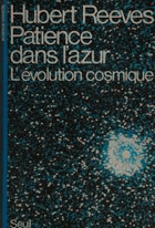 Patience dans l'azur L'évolution cosmique ASTRONOMIE