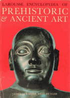 Larousse Encyclopedia of Prehistoric & Ancient Art