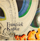 František KUPKA Monografie s ukázkami z malířského díla Malá galerie ; Sv. 33