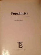 Porodnictví V TEXTU ZATRHÁVÁNO FIXOU!