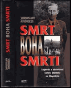 Smrt boha smrti Reinhard Heydrich Legendy a skutečnost kolem atentátu na Heydricha