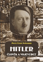 HITLER Člověk a vojevůdce