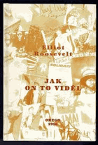 Jak on to viděl
