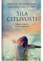 Síla citlivosti Schopnost empatie ve stále drsnějším světě