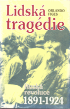Lidská tragédie Ruská revoluce 1891-1924