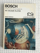 BOSCH - The Life and Work of the Artist Illustrated with 80 Colour Plates
