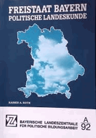 Freistaat Bayern - Politische Landeskunde. mit Fotos Bayerische Landeszentrale für Politische ...