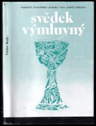 Svědek výmluvný - památce synodního seniora Josefa Křenka