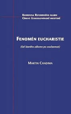 Fenomén eucharistie (Od Starého zákona po současnost)