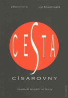 Cesta císarovny Manuál úspěšné ženy