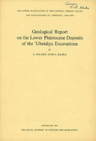 Geological Report on the Lower Pleistocene Deposits of the 'Ubeidiya Excavations