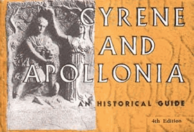 Cyrene and Apollonia. An Historical Guide