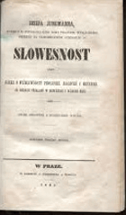 Slowesnost Josefa Jungmana Slovesnost aneb Nauka o wýmluwnosti básnické i řečnické se ...