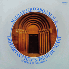 Magyar Gregoriánum 2 - Gregorian Chants From Hungary