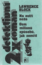 Na ostří nože Osm milionů způsobů, jak zemřít