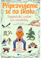 Logopedická cvičení pro předškoláky Logopedie Připravujeme se na školu