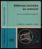 Sdělovací technika po vedeních Pro 3. a 4. ročník středních průmyslových škol ...