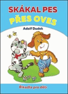 Skákal pes přes oves Říkadla pro děti