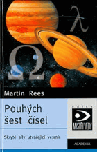 Pouhých šest čísel Skryté síly utvářející vesmír