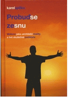 Probuď se ze snu Vědomí jako architekt reality a tvá skutečná podstata