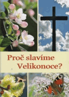 Proč slavíme Velikonoce