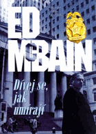 Dívej se, jak umírají - román z 87. revíru