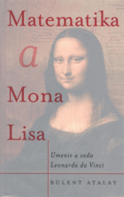 Matematika a Mona Lisa SLOVENSKY Umenie a veda Leonarda da Vinci