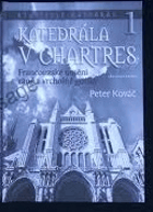 Katedrála v Chartres GOTIKA Francouzské umění rané a vrcholné gotiky 1