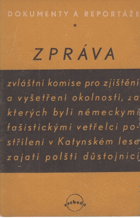 Zpráva zvláštní komise pro zjištění a vyšetření okolností, za kterých byli německými ...