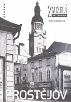 Prostějov Zmizelá Morava