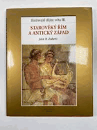 Starověký Řím a antický západ Ilustrované dějiny světa 3