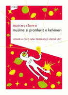 Musíme si promluvit o Kelvinovi Vesmír a co o něm prozrazují všední věci