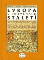 Evropa v proměnách staletí Dějiny jednotlivých zemí, států a státních útvarů