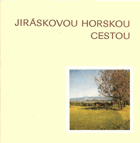 Jiráskovou horskou cestou Jirásek, Alois