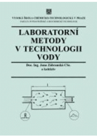 Laboratorní metody v technologii vody Vodní hospodářství Vodohospodářství
