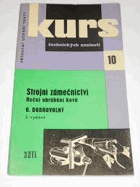 Strojní zámečnictví Ruční obrábění kovů Pomůcka pro školení dělníků v praxi i k ...