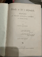 Bludy a lži v dějinách - rozhledy po dějinách církevních a světských na obranu pravdy