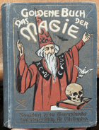 Das Goldene Buch der Magie Der Amateurzauberer Amateur-Zauberer. Eine Sammlung auserlesener, ...