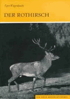 Der Rothirsch. Cervus elaphus. (Neue Brehm-Bibliothek, Heft 129) 2. Auflage